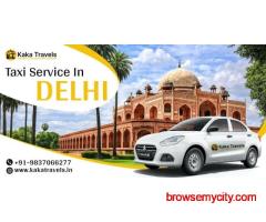 Affordable Taxi Service in Delhi | Kaka Travels Cabs