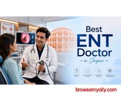 Best ENT Doctor in Jaipur for Hearing Loss and Ear Infection Treatment