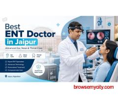 Best ENT Doctor in Jaipur for Hearing Loss and Ear Infection Treatment