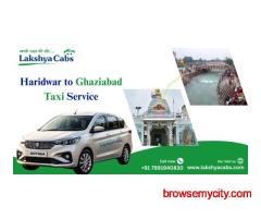 Haridwar to Ghaziabad Taxi for Convenient Transfers