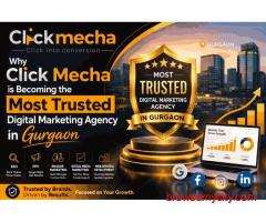 Why Click Mecha is Becoming the Most Trusted Digital Marketing Agency in Gurgaon