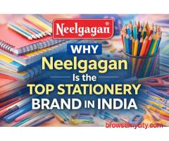 Why Neelgagan Is Top Stationery Brand In India
