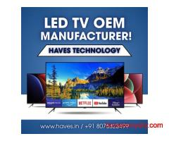 LED TV OEM Manufacturer | Haves Technology India