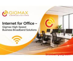 Internet for Office – Gigmax High-Speed Business Broadband Solutions