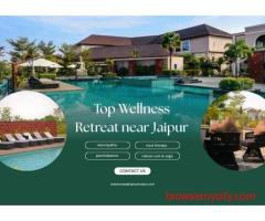 Top Wellness Retreat near Jaipur | Naturopathy Treatment