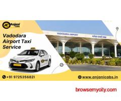 Vadodara Airport Taxi Service for Easy and Comfortable Travel