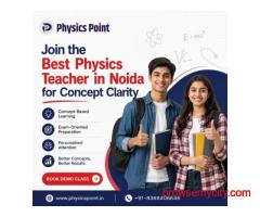 Join the Best Physics Teacher in Noida for Concept Clarity