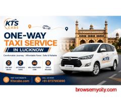 One-Way Taxi Service in Lucknow – Book Now with Ktscabs