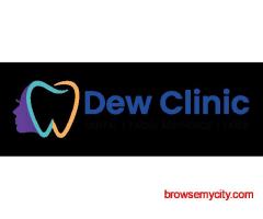 Dew Clinic - Advanced Dental and Skin Care in Chennai
