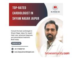 Top-Rated Cardiologist in Shyam Nagar Jaipur