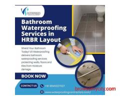 Bathroom waterproofing services in HRBR Layout
