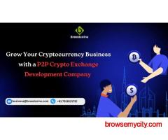 Grow Your Cryptocurrency Business with a P2P Crypto Exchange Development Company