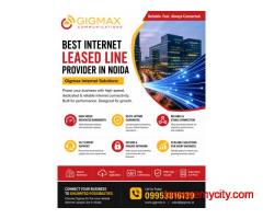 Best Internet Leased Line Provider in Noida Gigmax Internet Solutions