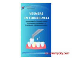 Veneers in Tirunelveli | Lakshme Dental