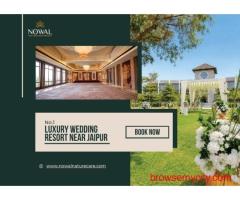 No.1 Luxury Wedding Resort Near Jaipur | Nowal NatureCare