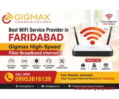 Best WiFi Service Provider in Faridabad Gigmax  Fiber Broadband Internet