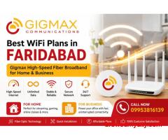 Best WiFi Plans in Faridabad Gigmax Broadband for Home & Business