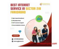 Best WiFi Connection in Sector 21B Faridabad – Gigmax High-Speed Fiber Broadband Services