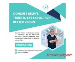 Consult Delhi's Trusted Eye Expert for Better Vision