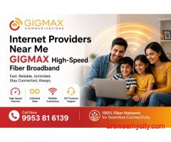 Internet Providers Near Me | GIGMAX High-Speed Fiber Broadband
