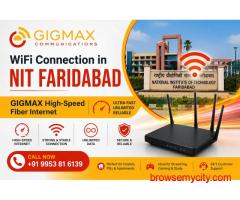 WiFi Connection in NIT Faridabad | GIGMAX High-Speed Fiber Internet