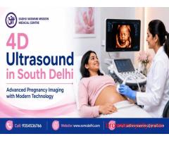 Affordable 4D Ultrasound in South Delhi | Expert Diagnostic Care