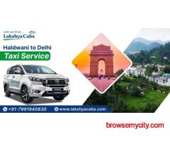 Haldwani to Delhi Taxi for Safe & Affordable Travel