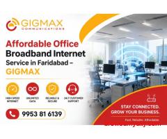 Affordable Office Broadband Internet Service in Faridabad – GIGMAX