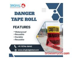 Danger Tape Roll India | Singhal Global