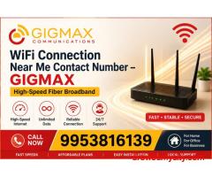 WiFi Connection Near Me Contact Number GIGMAX HighSpeed Fiber Broadband