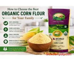 How to Choose the Best Organic Corn Flour for Your Family | Elworld