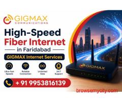 Fibernet in Faridabad & Fiber Broadband in Faridabad – GIGMAX