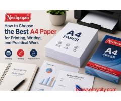 How to Choose the Best A4 Paper for Printing, Writing, and Practical Work | Neelgagan