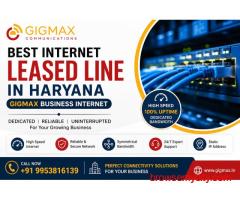 Best Internet Leased Line in Haryana | GIGMAX Business Internet