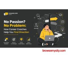 No Passion? No Problem: How Career Coaches Help You Find Dir | counselors cafe | counselors cafe