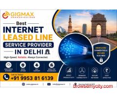 Best Internet Leased Line Service Provider in Delhi | GIGMAX