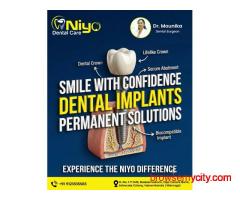 Restore Your Missing Teeth with Painless Dental Implants at Niyo Dental Care