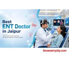 A Complete Guide to Finding the Best ENT Doctor in Jaipur