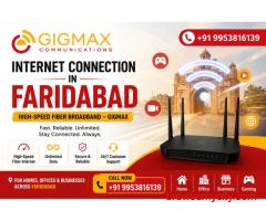 Internet Connection in Faridabad | High-Speed Fiber Broadband – GIGMAX