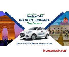 Affordable Delhi to Ludhiana Cab Booking | Lakshya Cabs