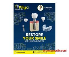 Restore Your Natural Smile with Dental Implants at Niyo Dental Care, Hanamkonda & Warangal
