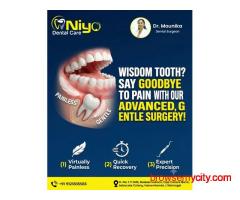 Painless Wisdom Tooth Surgery at Niyo Dental Care | Hanamkonda & Warangal