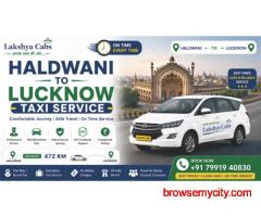 Why Choose Lakshya Cabs for Haldwani to Lucknow Cab Booking Online?