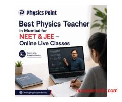 Best Physics Teacher in Mumbai for NEET & JEE – Online Live Classes
