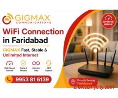 Best WiFi in Faridabad for Home | High-Speed Fiber Internet – GIGMAX