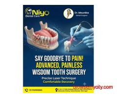 Gentle & Painless Wisdom Tooth Surgery at Niyo Dental Care