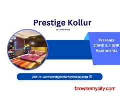 Prestige Kollur Hyderabad – A Home Beyond Expectations.