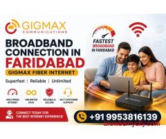 Broadband Connection in Faridabad | GIGMAX Fiber Internet