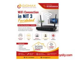 WiFi Connection in NIT 3 Faridabad | Fast Fiber Broadband – GIGMAX