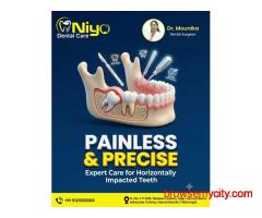 Painless Impacted Wisdom Tooth Surgery at Niyo Dental Care